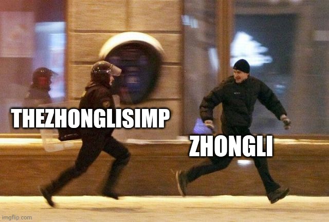 R U N | THEZHONGLISIMP; ZHONGLI | image tagged in police chasing guy | made w/ Imgflip meme maker