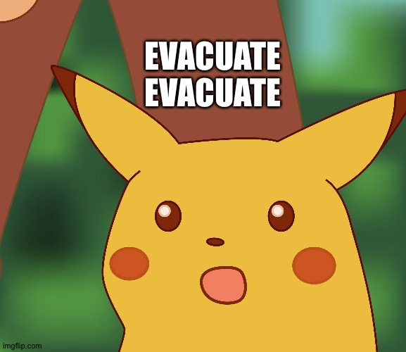 Channeling Dalek | EVACUATE EVACUATE | image tagged in surprised pikachu hd,nuclear,fallout,ukraine | made w/ Imgflip meme maker
