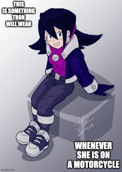 AU Tron | THIS IS SOMETHING TRON WILL WEAR; WHENEVER SHE IS ON A MOTORCYCLE | image tagged in tron bonne,megaman,megaman legends,memes | made w/ Imgflip meme maker