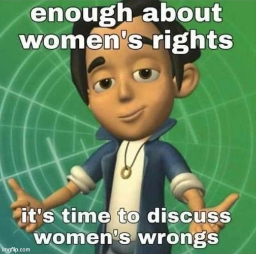 5 upvotes and I post this on the EndMisogyny stream | made w/ Imgflip meme maker