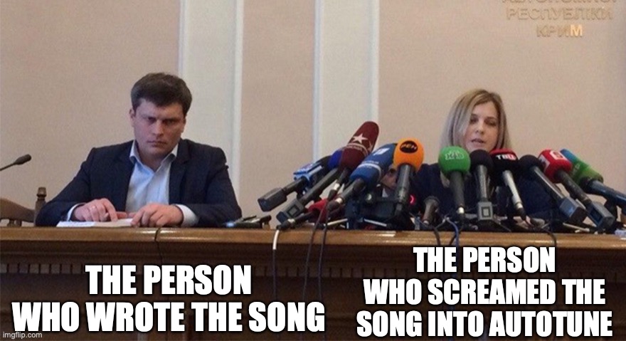 Man and woman microphone | THE PERSON WHO WROTE THE SONG; THE PERSON WHO SCREAMED THE SONG INTO AUTOTUNE | image tagged in man and woman microphone | made w/ Imgflip meme maker