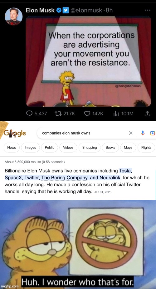 Elon Musk and his ideology are not the resistance. | image tagged in garfield wonders,elon musk,lisa simpson's presentation,capitalism,fascism | made w/ Imgflip meme maker
