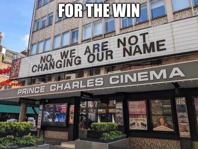 Winner winner chicken dinner | FOR THE WIN | image tagged in winning,charles,prince charles,king charles,cinema,sign | made w/ Imgflip meme maker