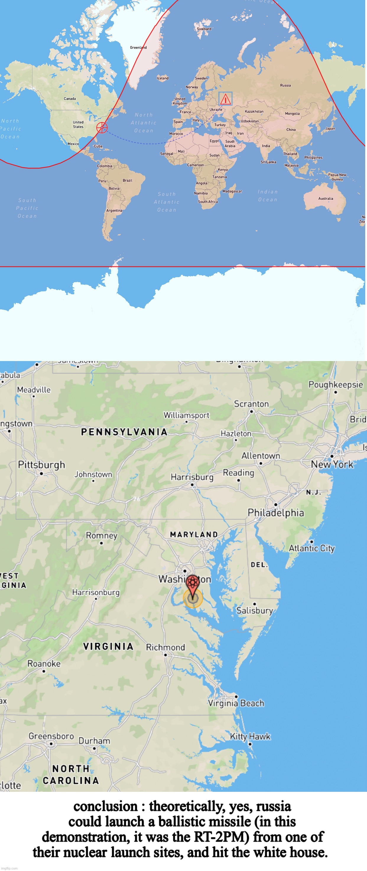 i was bored so i did testy testy with ballistic missiles | conclusion : theoretically, yes, russia could launch a ballistic missile (in this demonstration, it was the RT-2PM) from one of their nuclear launch sites, and hit the white house. | made w/ Imgflip meme maker