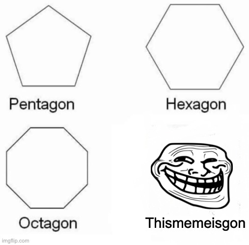 Sad | Thismemeisgon | image tagged in memes,pentagon hexagon octagon | made w/ Imgflip meme maker