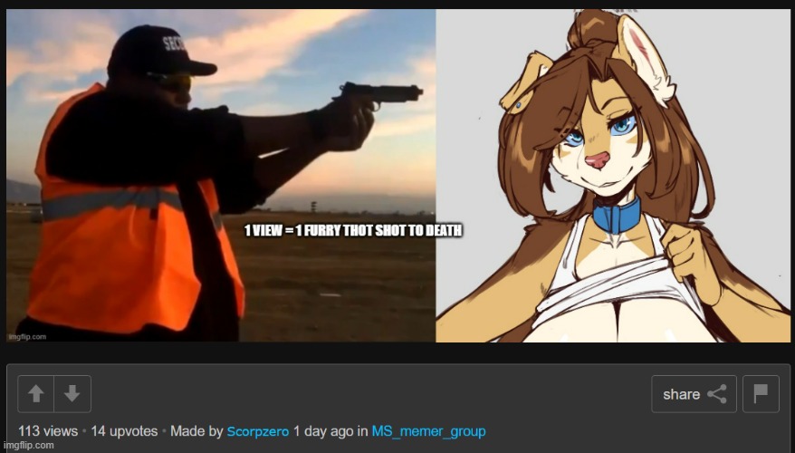 Alright, guys, we did it. Over 100 furry thots were shot to death | made w/ Imgflip meme maker