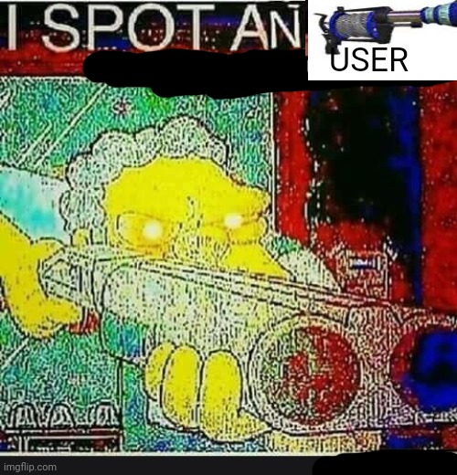 I see u | USER | image tagged in i spot an underaged user | made w/ Imgflip meme maker