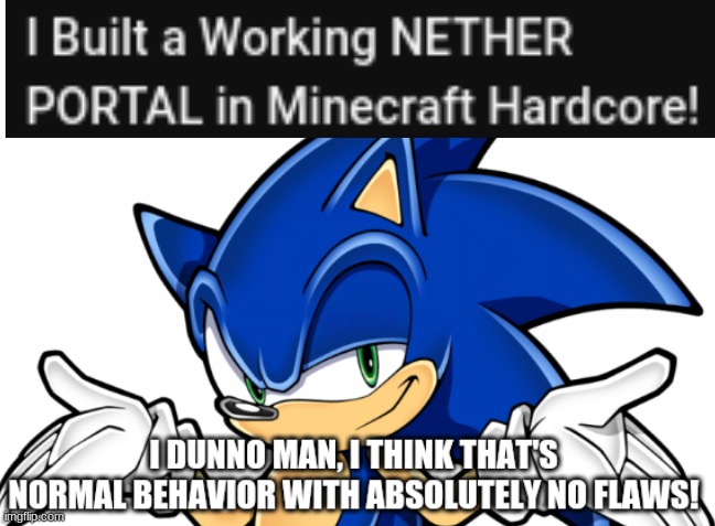 I think that's normal behavior | image tagged in i think that's normal behavior | made w/ Imgflip meme maker