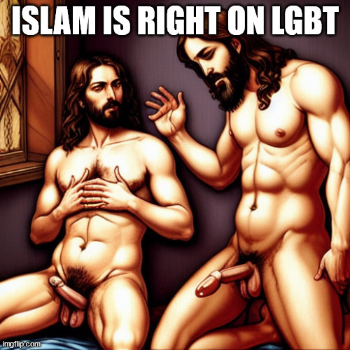 ISLAM IS RIGHT ON LGBT | made w/ Imgflip meme maker