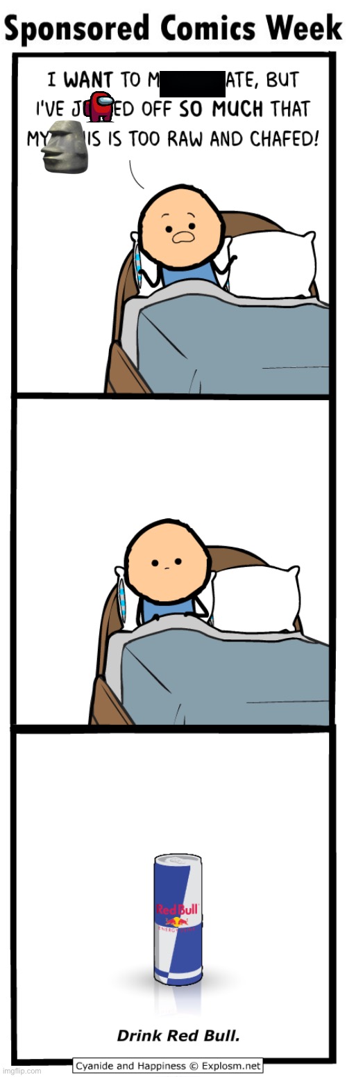 Drink Red Bull. | image tagged in comics/cartoons,comics,cyanide and happiness,redbull | made w/ Imgflip meme maker