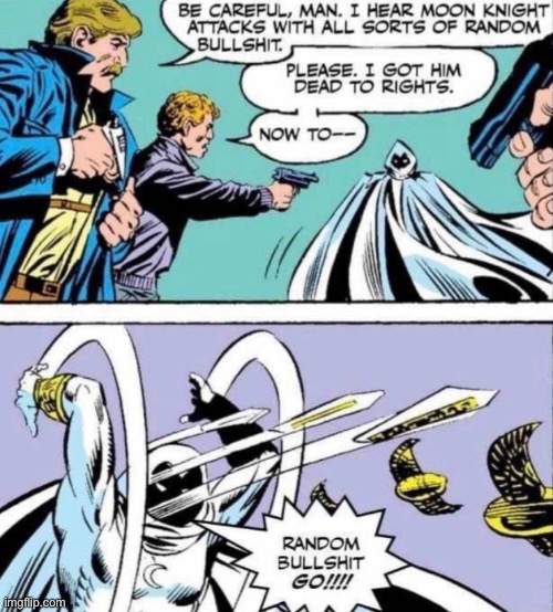 . | image tagged in moon knight | made w/ Imgflip meme maker