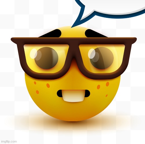 Nerd emoji | image tagged in nerd emoji | made w/ Imgflip meme maker