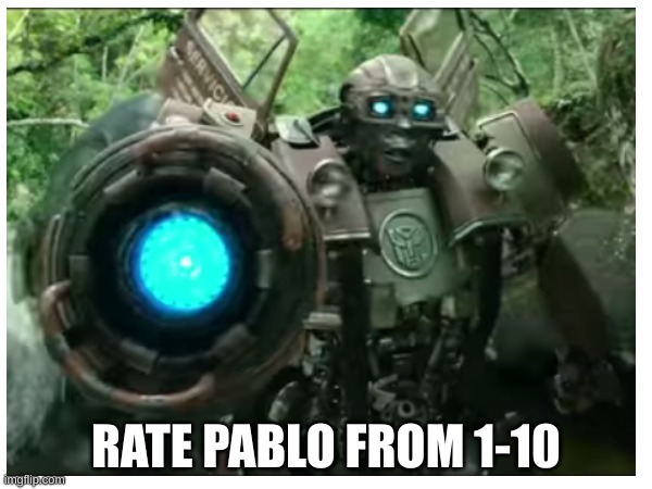Pablo | RATE PABLO FROM 1-10 | made w/ Imgflip meme maker