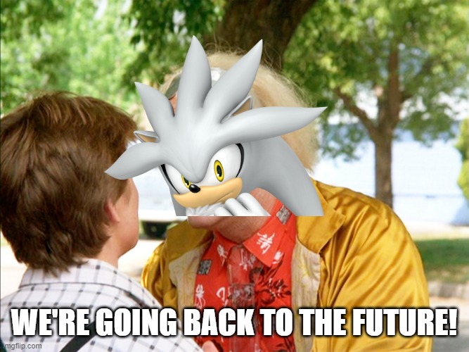 back to the future | WE'RE GOING BACK TO THE FUTURE! | image tagged in back to the future | made w/ Imgflip meme maker