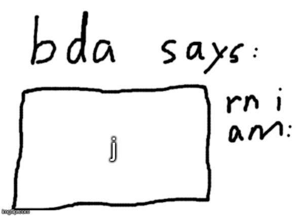 i with hook | j | image tagged in official badlydrawnaxolotl announcement temp | made w/ Imgflip meme maker