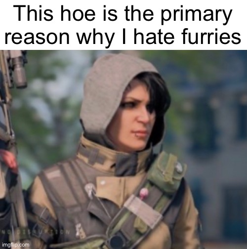 Hint: her name | This hoe is the primary reason why I hate furries | made w/ Imgflip meme maker