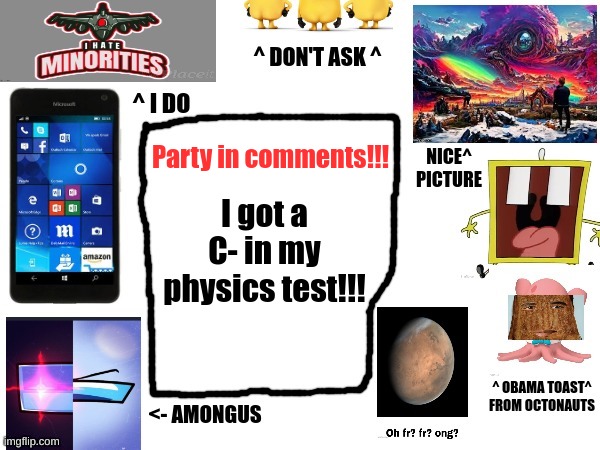 Phil's cool announcement template | Party in comments!!! I got a C- in my physics test!!! | image tagged in phil's cool announcement template | made w/ Imgflip meme maker