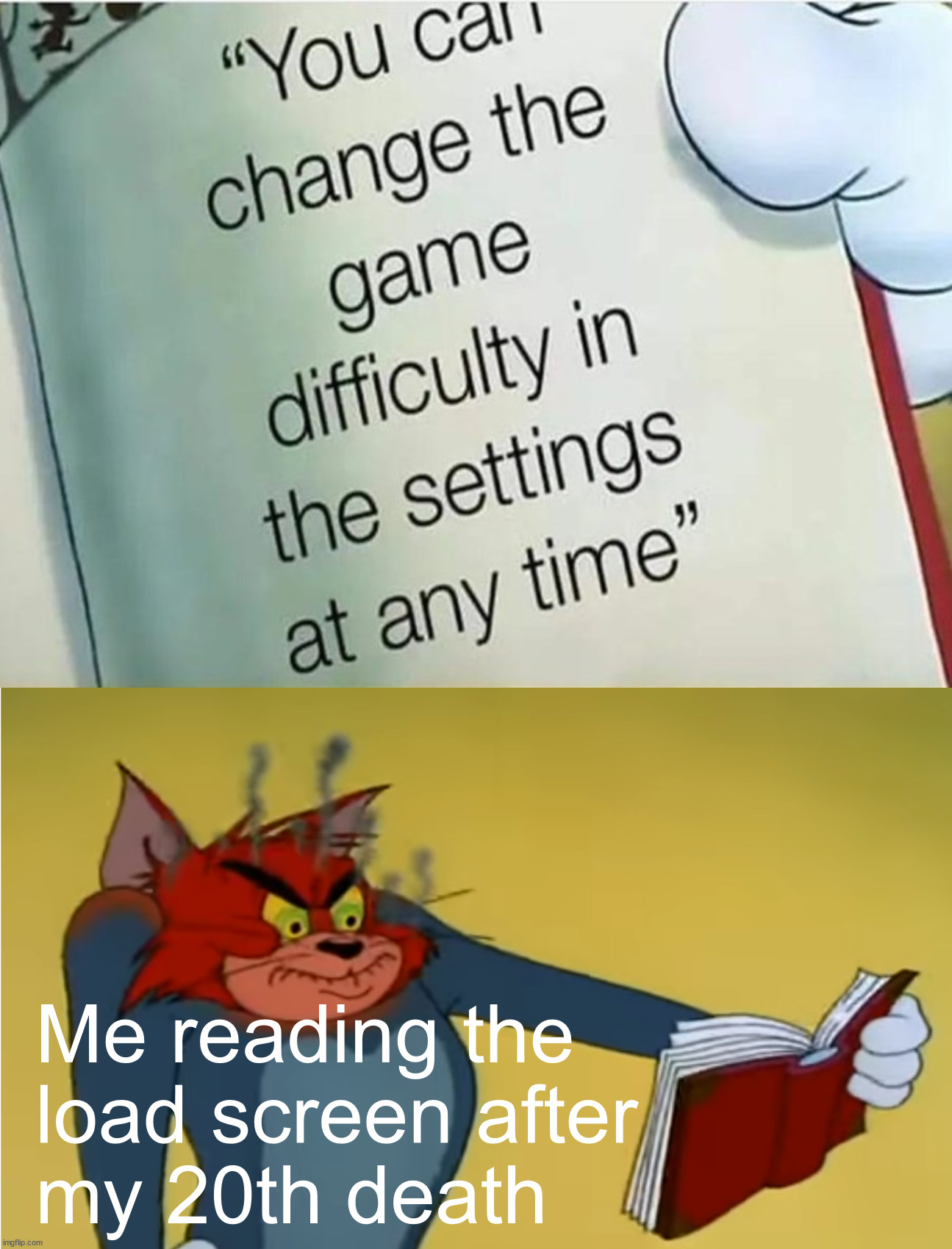 Me reading the 
load screen after 
my 20th death | image tagged in gaming | made w/ Imgflip meme maker