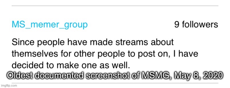 Three years ago | Oldest documented screenshot of MSMG, May 8, 2020 | made w/ Imgflip meme maker