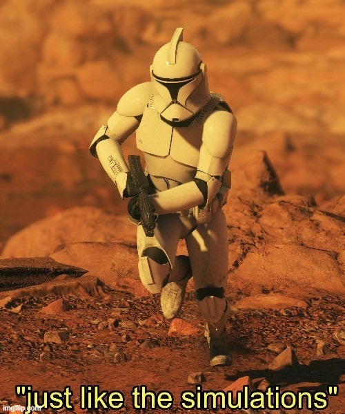 Just like the simulations (HD) | image tagged in just like the simulations hd,just like the simulations,clone trooper,star wars | made w/ Imgflip meme maker
