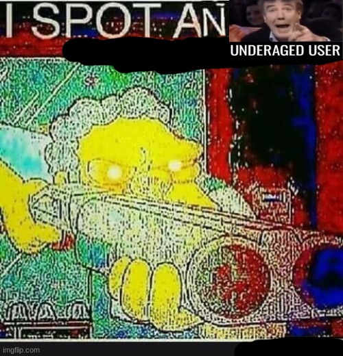 6453456yu | image tagged in i spot an underaged user | made w/ Imgflip meme maker