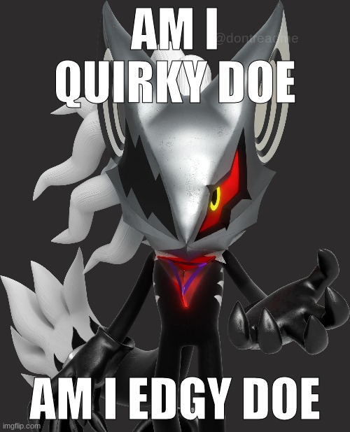 infinite lore: | @dontreadme; AM I EDGY DOE | made w/ Imgflip meme maker
