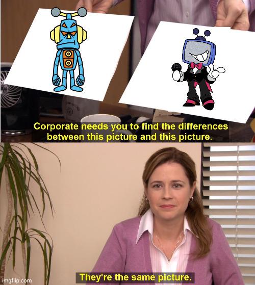 They're The Same Picture | image tagged in memes,they're the same picture | made w/ Imgflip meme maker
