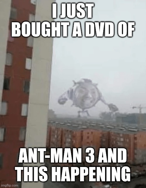 so electric is this guy | I JUST BOUGHT A DVD OF; ANT-MAN 3 AND THIS HAPPENING | image tagged in funny,memes,marvel,dvd,mr electric | made w/ Imgflip meme maker