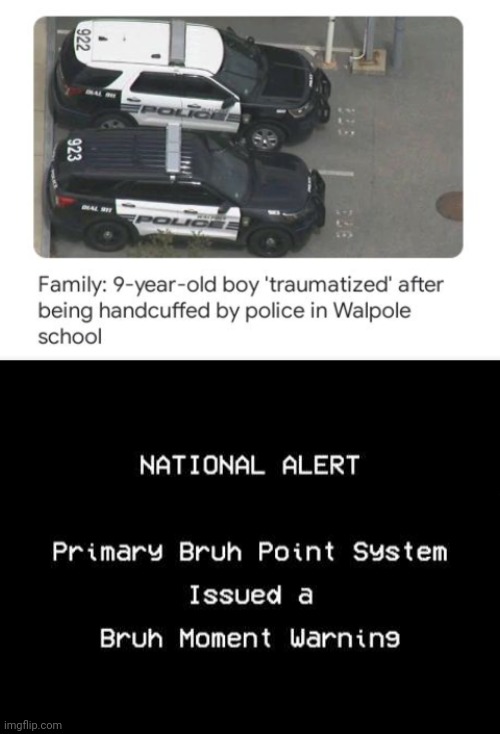 9-year-old boy | image tagged in bruh moment,memes,handcuffs,handcuffed,school,police | made w/ Imgflip meme maker