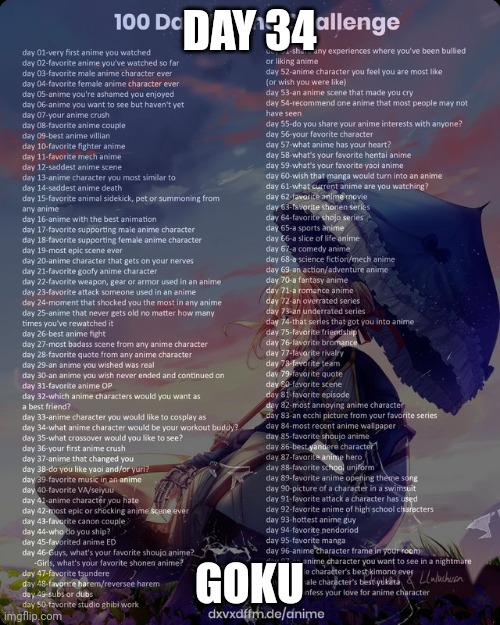 100 day anime challenge | DAY 34; GOKU | image tagged in 100 day anime challenge | made w/ Imgflip meme maker