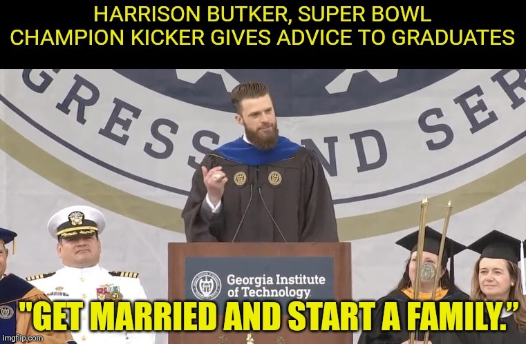 Football Player Tells Graduates | image tagged in family,nfl football,college | made w/ Imgflip meme maker