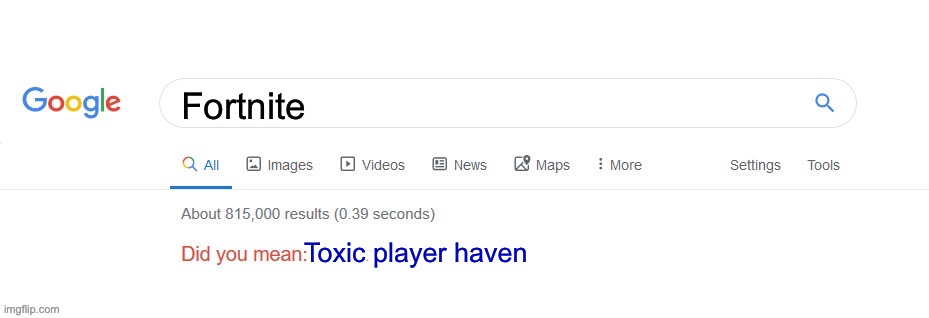 Toxic players Fr fr suck | Fortnite; Toxic player haven | image tagged in did you mean | made w/ Imgflip meme maker