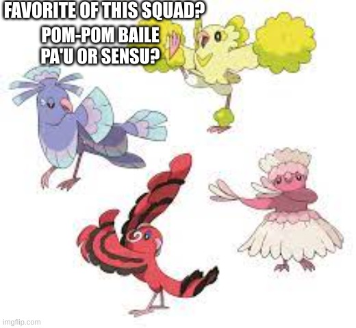 Favorite oricorio variant? - Imgflip