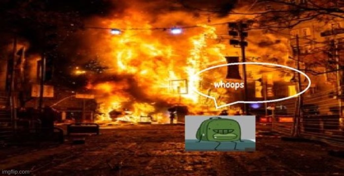 whoops | image tagged in whoops | made w/ Imgflip meme maker