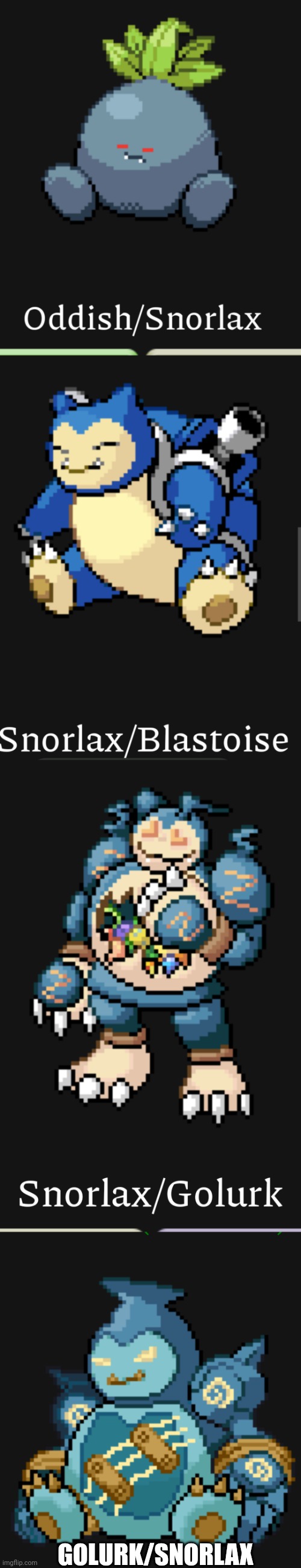 Vote the best | GOLURK/SNORLAX | image tagged in pokemon fusion | made w/ Imgflip meme maker