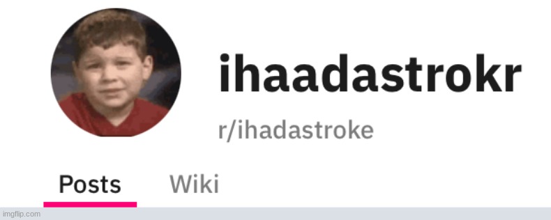 ihaadstrokr | image tagged in ihaadstrokr | made w/ Imgflip meme maker
