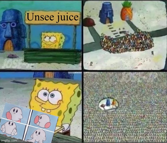 MY EYES | Unsee juice | image tagged in spongebob hype stand,oh wow are you actually reading these tags,since you are reading these tags,never gonna give you up | made w/ Imgflip meme maker