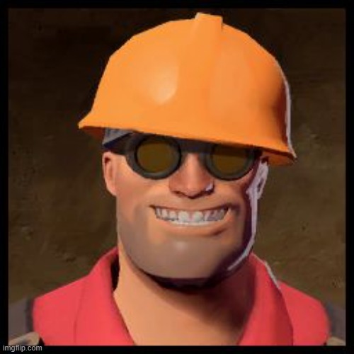 Engineer TF2 | image tagged in engineer tf2 | made w/ Imgflip meme maker