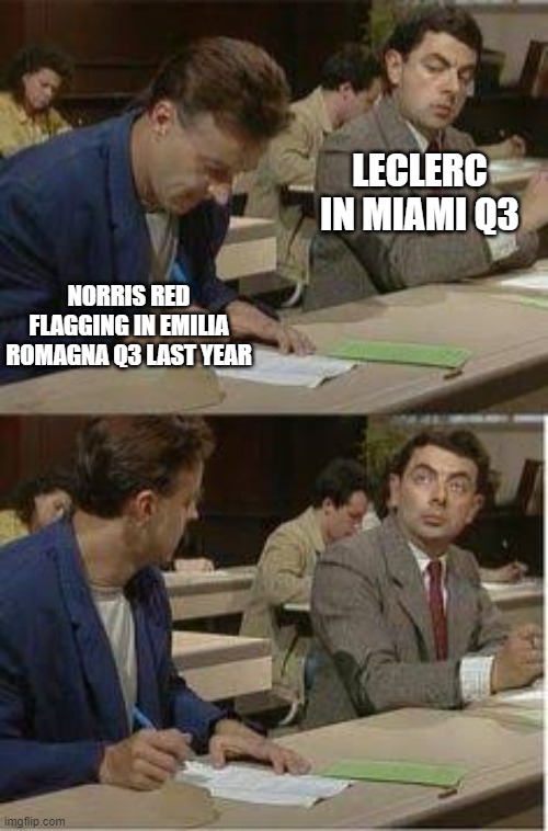 Mr Bean Copying | LECLERC IN MIAMI Q3; NORRIS RED FLAGGING IN EMILIA ROMAGNA Q3 LAST YEAR | image tagged in mr bean copying | made w/ Imgflip meme maker