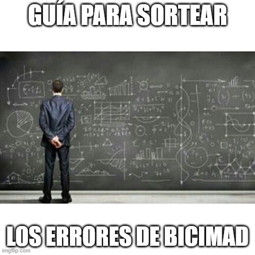 me trying to figure out | GUÍA PARA SORTEAR; LOS ERRORES DE BICIMAD | image tagged in me trying to figure out | made w/ Imgflip meme maker