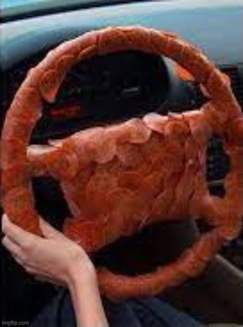 Editable steering wheel | image tagged in yummy,pepperoni,steering wheel | made w/ Imgflip meme maker
