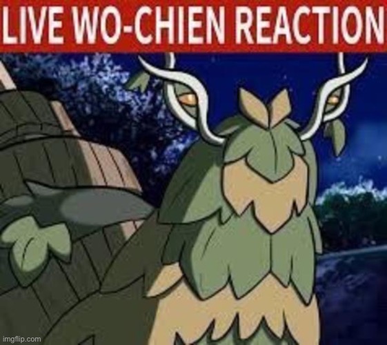 Live Wo-Chien Reaction | image tagged in live wo-chien reaction | made w/ Imgflip meme maker