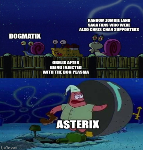 I Was a Teenage Dogmatix as the result of the infamous Lily Hoshikawa scandal | image tagged in will you shut up man,asterix | made w/ Imgflip meme maker