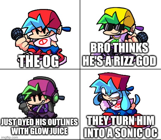 one cool reskin to the next, huh.? | BRO THINKS HE'S A RIZZ GOD; THE OG; JUST DYED HIS OUTLINES
WITH GLOW JUICE; THEY TURN HIM
INTO A SONIC OC | image tagged in empty 4 square,fnf,sonic the hedgehog,funny | made w/ Imgflip meme maker