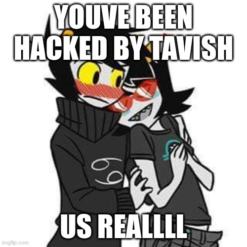 why is she skinny.... | YOUVE BEEN HACKED BY TAVISH; US REALLLL | made w/ Imgflip meme maker