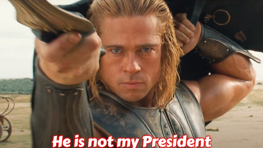 Slavic Achilles | He is not my President | image tagged in slavic achilles,slavic lives matter | made w/ Imgflip meme maker