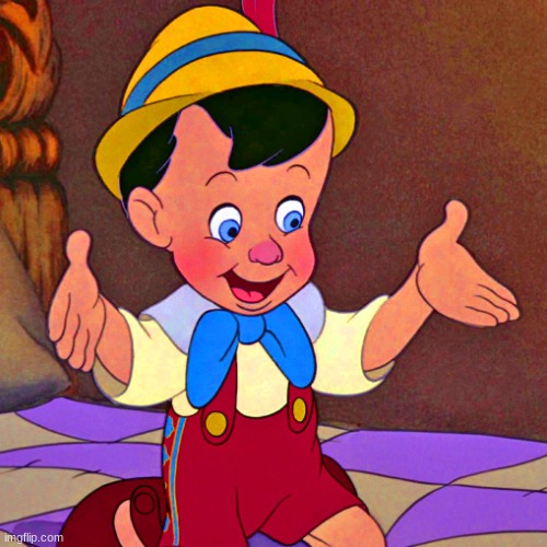Pinocchio real boy | image tagged in pinocchio real boy | made w/ Imgflip meme maker