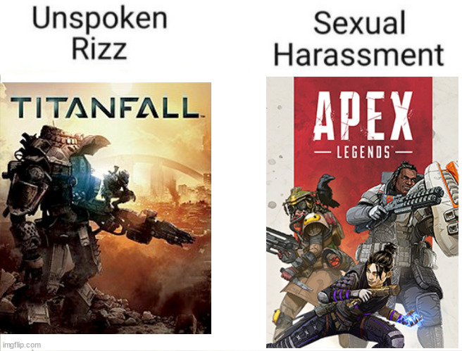 Titanfall vs Apex | image tagged in unspoken rizz vs sexual harassment | made w/ Imgflip meme maker