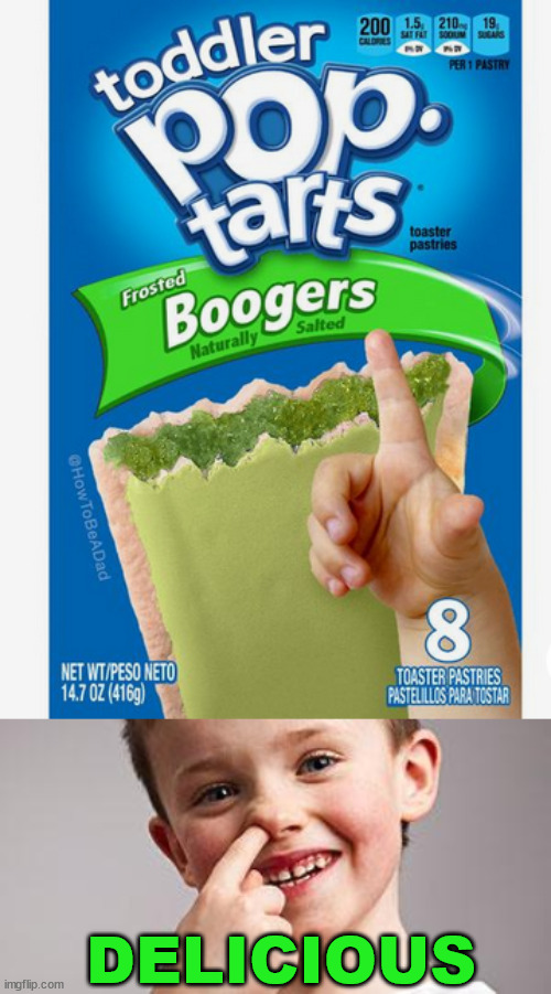 DELICIOUS | image tagged in kid picking nose,gross | made w/ Imgflip meme maker