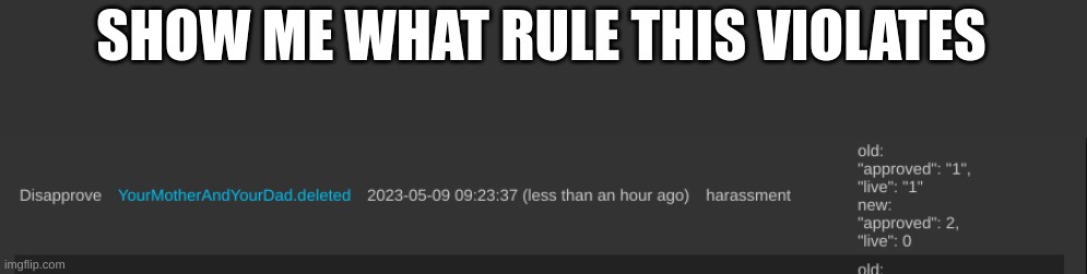 Mod note: the rule it violates is targeting another user KYSD: lmao try commenting | SHOW ME WHAT RULE THIS VIOLATES | made w/ Imgflip meme maker